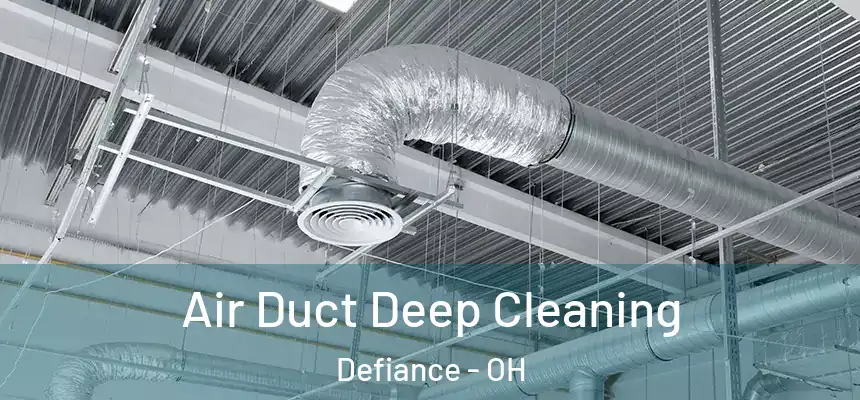 Air Duct Deep Cleaning Defiance - OH
