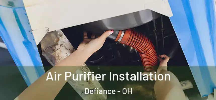 Air Purifier Installation Defiance - OH