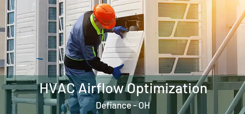 HVAC Airflow Optimization Defiance - OH